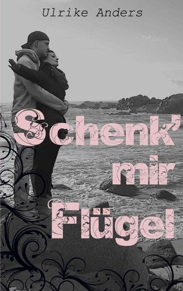 Produktbild: Schenk' mir Fl&uuml;gel