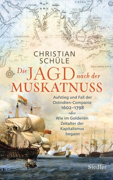 Die Jagd nach der Muskatnuss, Gebundene Ausgabe von Christian Schüle, Siedler, 978-3-8275-0182-0