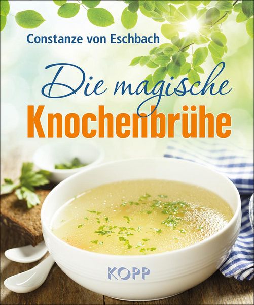 Produktbild: Die magische Knochenbr&uuml;he