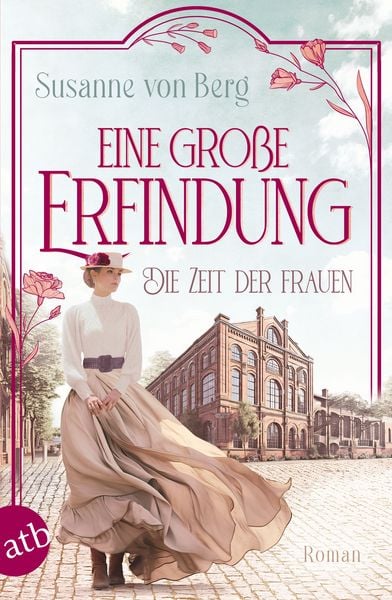 Die Zeit der Frauen – Eine große Erfindung, Taschenbuch von Susanne Berg, Aufbau TB