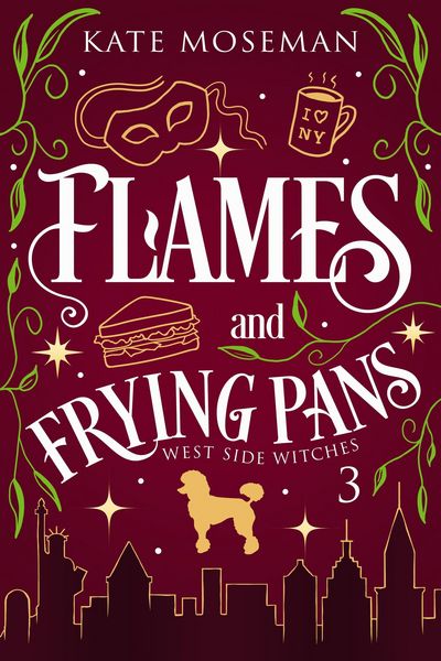 Produktbild: Flames and Frying Pans (West Side Witches, #3)