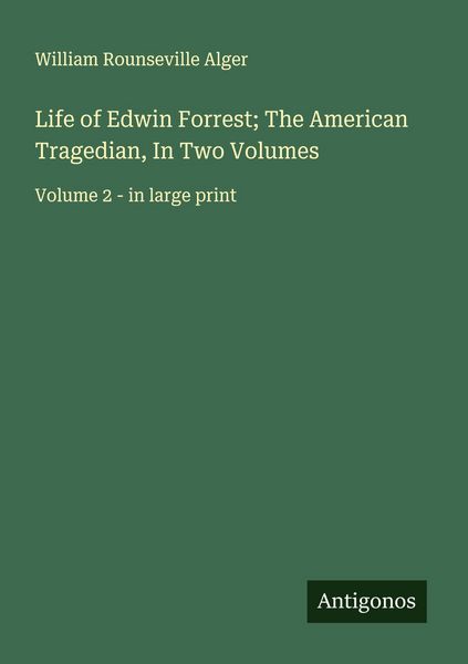 Produktbild: Life of Edwin Forrest; The American Tragedian, In Two Volumes