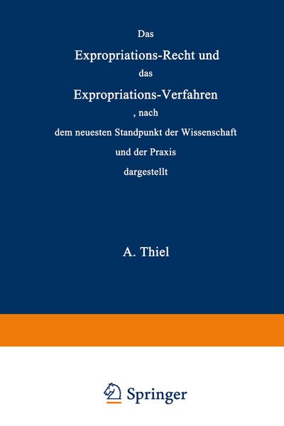 Produktbild: Das Expropriations-Recht und das Expropriations-Verfahren nach dem neuesten Standpunkt der Wissenschaft und der Praxis