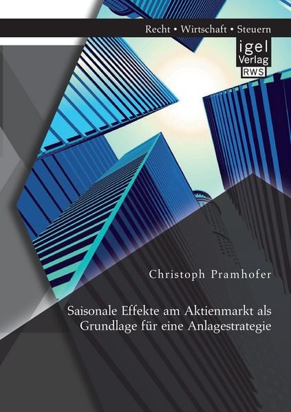 Produktbild: Saisonale Effekte am Aktienmarkt als Grundlage f&uuml;r eine Anlagestrategie