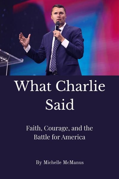 Produktbild: What Charlie Said: Faith, Courage, and the Battle for America