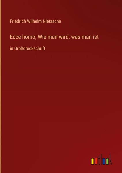Produktbild: Ecce homo; Wie man wird, was man ist