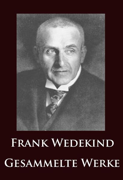 Produktbild: Frank Wedekind - Gesammelte Werke