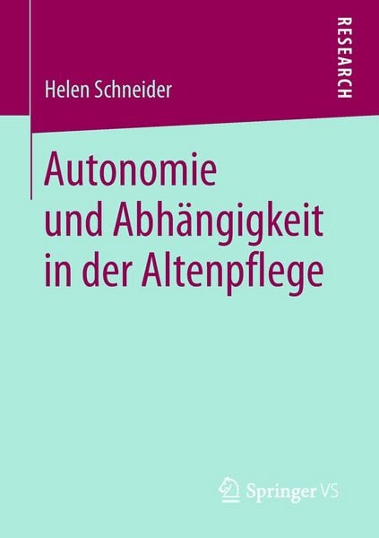 Produktbild: Autonomie und Abh&auml;ngigkeit in der Altenpflege