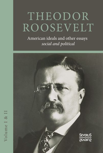 Produktbild: American ideals and other essays. Social and political