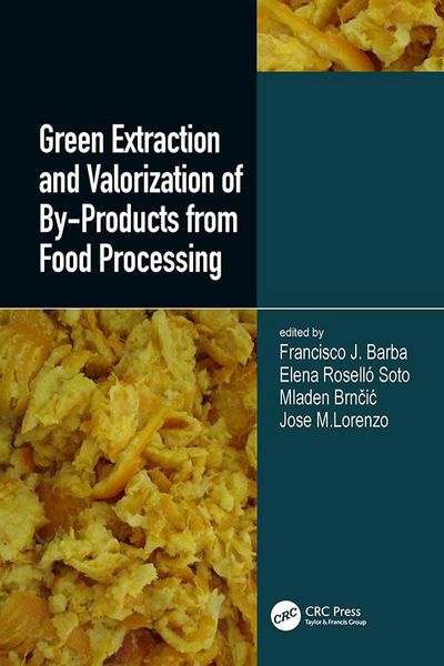Produktbild: Green Extraction and Valorization of By-Products from Food Processing