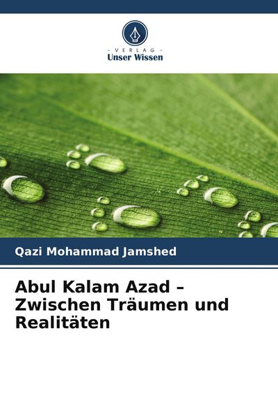 Produktbild: Abul Kalam Azad - Zwischen Tr&auml;umen und Realit&auml;ten