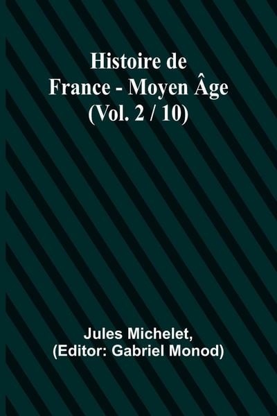 Produktbild: Histoire de France - Moyen &Acirc;ge; (Vol. 2 / 10)