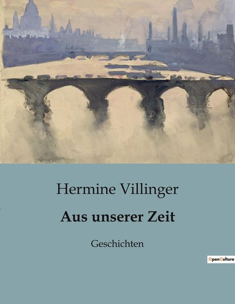 Aus unserer Zeit, Taschenbuch von Hermine Villinger, BoD - Books on Demand, 9791041906994