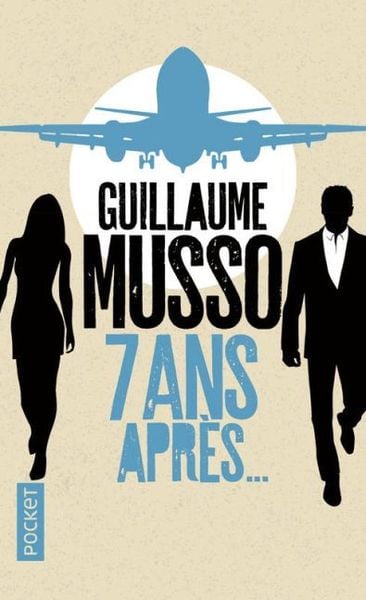 7 ans après, Taschenbuch von Guillaume Musso, Pocket, 978-2-266-27618-4