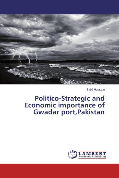 Produktbild: Politico-Strategic and Economic importance of Gwadar port,Pakistan