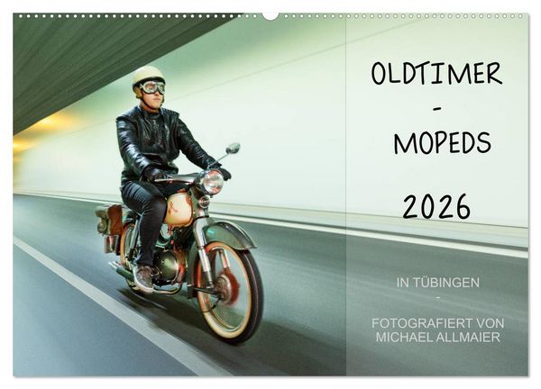 Oldtimer Mopeds - fotografiert von Michael Allmaier (Wandkalender 2026 DIN A2 quer), CALVENDO Monatskalender