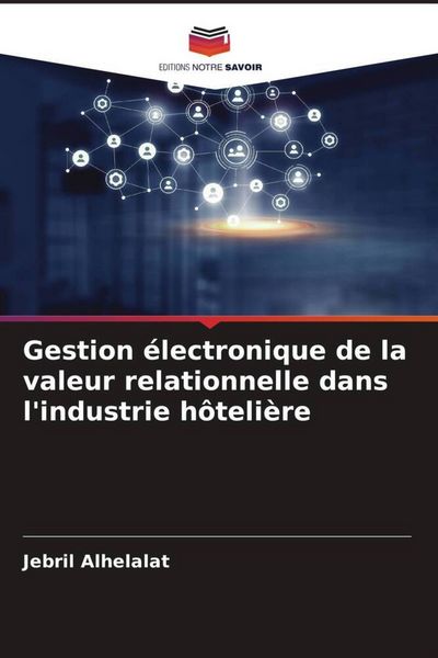 Produktbild: Gestion &eacute;lectronique de la valeur relationnelle dans l'industrie h&ocirc;teli&egrave;re