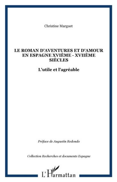 Produktbild: Le roman d'aventures et d'amour en Espagne XVIeme - XVIIeme siecles