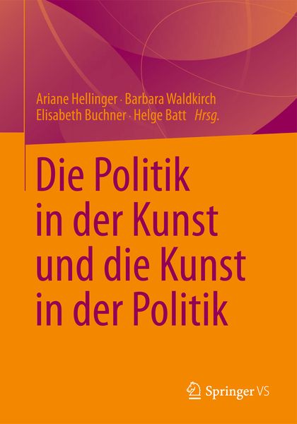 Produktbild: Die Politik in der Kunst und die Kunst in der Politik