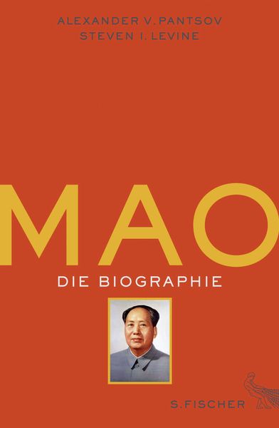 Mao, Gebundene Ausgabe von Alexander V. Pantsov,Steven I. Levine, S. Fischer Verlag