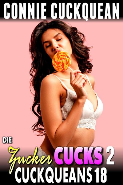 Produktbild: Die Zucker Cucks 2: Cuckqueans 18