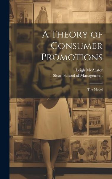 Produktbild: A Theory of Consumer Promotions: The Model