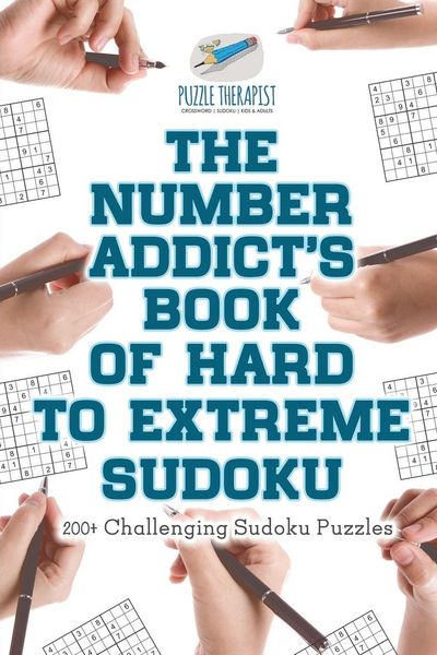 Produktbild: The Number Addict's Book of Hard to Extreme Sudoku | 200+ Challenging Sudoku Puzzles