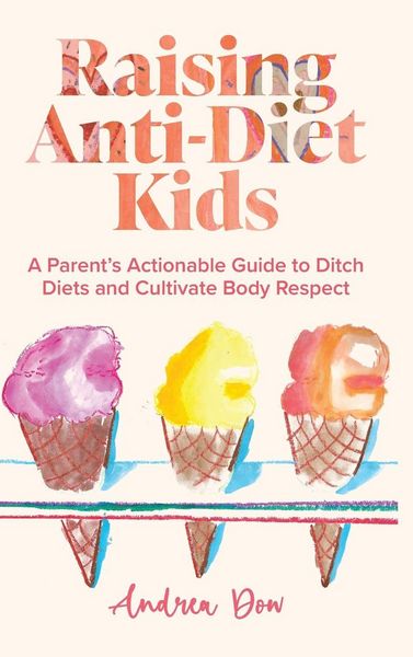 Produktbild: Raising Anti-Diet Kids