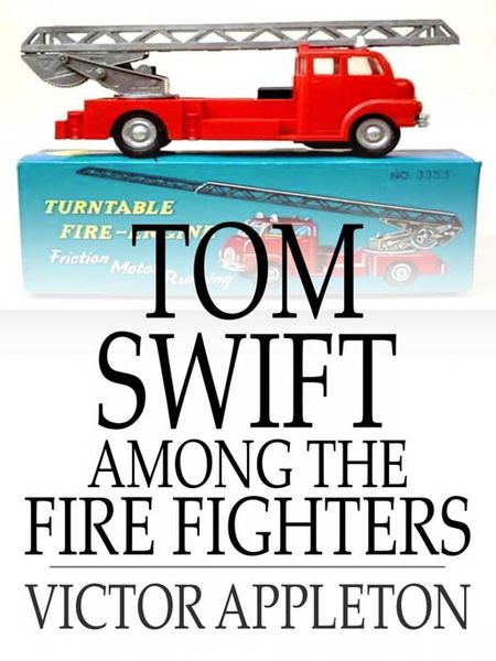Produktbild: Tom Swift Among the Fire Fighters