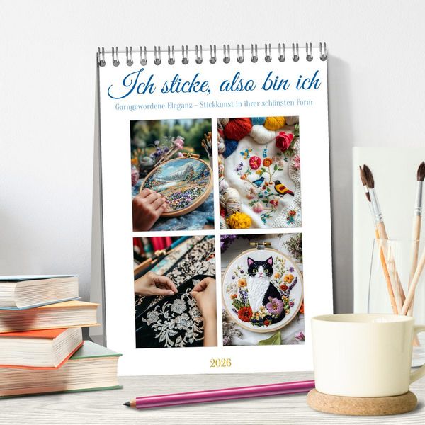 Produktbild: Ich sticke, also bin ich (Tischkalender 2026 DIN A5 hoch), CALVENDO Monatskalender