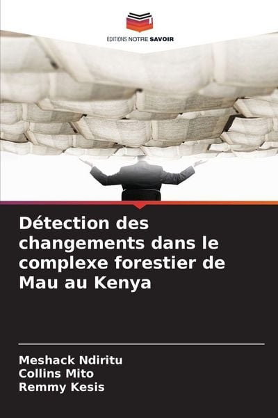 Produktbild: D&eacute;tection des changements dans le complexe forestier de Mau au Kenya