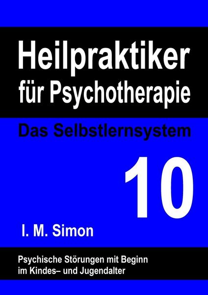 Produktbild: Heilpraktiker f&uuml;r Psychotherapie. Das Selbstlernsystem Band 10