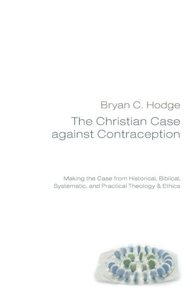 Produktbild: The Christian Case against Contraception