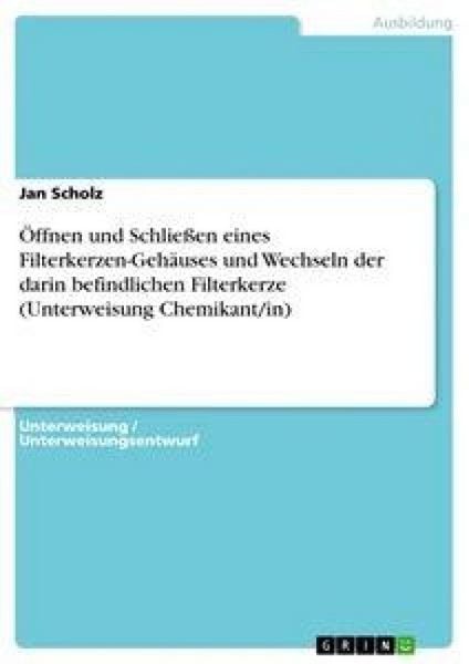 Produktbild: &Ouml;ffnen und Schlie&szlig;en eines Filterkerzen-Geh&auml;uses und Wechseln der darin befindlichen Filterkerze (Unterweisung Chemikant/in)