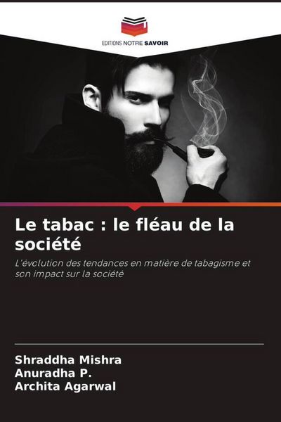Produktbild: Le tabac : le fl&eacute;au de la soci&eacute;t&eacute;