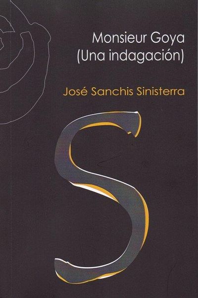 Produktbild: Monsieur Goya : una indagaci&oacute;n
