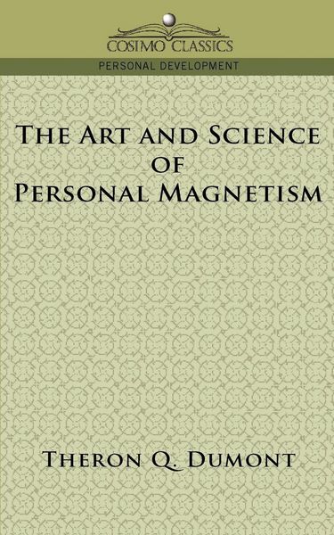 Produktbild: The Art and Science of Personal Magnetism