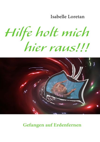 Produktbild: Hilfe holt mich hier raus!!!