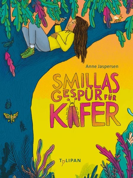 Smillas Gespür für Käfer, Gebundene Ausgabe von Anne Jaspersen, Tulipan, 9783864296475