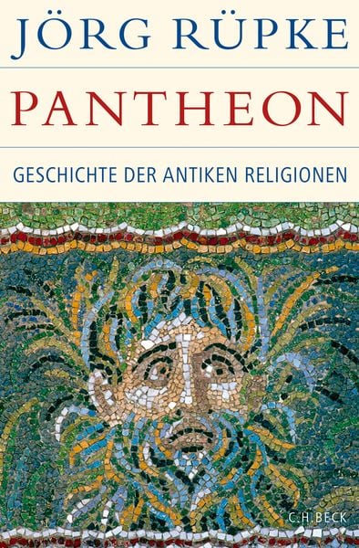 Pantheon, Gebundene Ausgabe von Jörg Rüpke, C.H. Beck, 978-3-406-69641-1