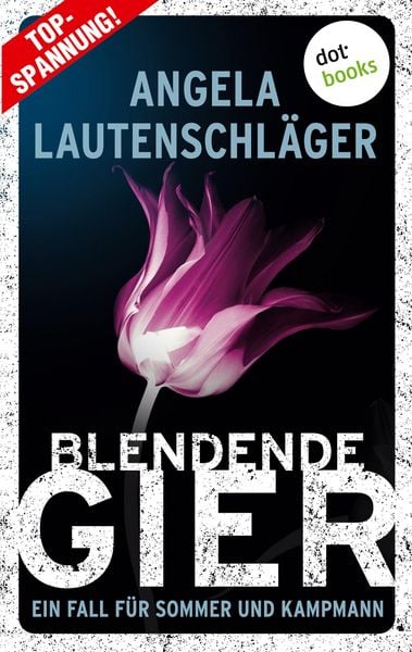 Produktbild: Blendende Gier - Ein Fall f&uuml;r Sommer und Kampmann: Band 2