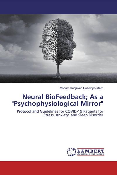 Produktbild: Neural BioFeedback; As a "Psychophysiological Mirror"