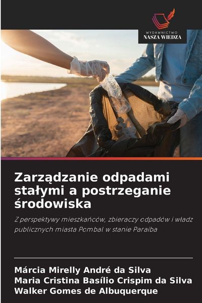 Produktbild: Zarz&iquest;dzanie odpadami sta&iquest;ymi a postrzeganie &iquest;rodowiska