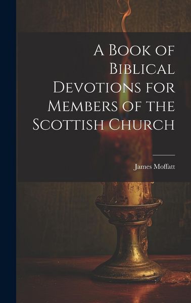 Produktbild: A Book of Biblical Devotions for Members of the Scottish Church