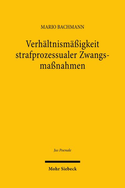 Produktbild: Verh&auml;ltnism&auml;&szlig;igkeit strafprozessualer Zwangsma&szlig;nahmen