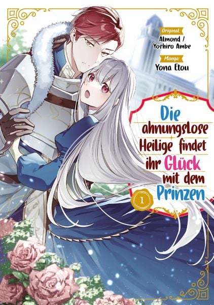 Die ahnungslose Heilige findet ihr Glück mit dem Prinzen, Band 01, Taschenbuch von Almond, Dokico, 978-3-9874522-9-1