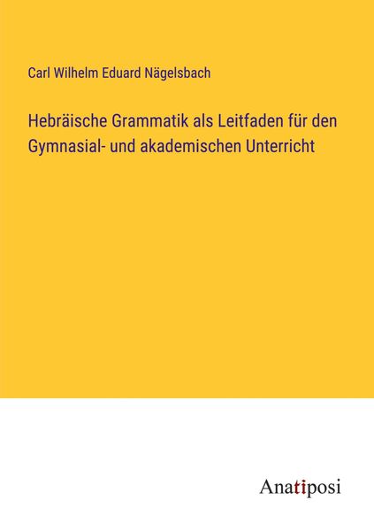 Produktbild: Hebr&auml;ische Grammatik als Leitfaden f&uuml;r den Gymnasial- und akademischen Unterricht