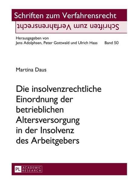 Produktbild: Die insolvenzrechtliche Einordnung der betrieblichen Altersversorgung in der Insolvenz des Arbeitgebers