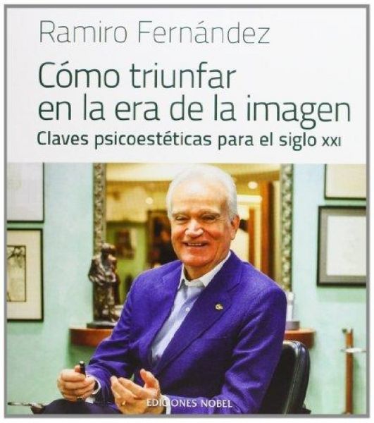 Produktbild: C&oacute;mo triunfar en la era de la imagen : claves psicoest&eacute;ticas del siglo XXI