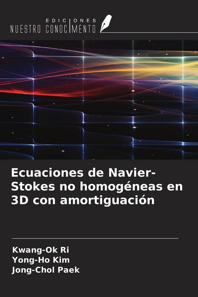 Produktbild: Ecuaciones de Navier-Stokes no homog&eacute;neas en 3D con amortiguaci&oacute;n